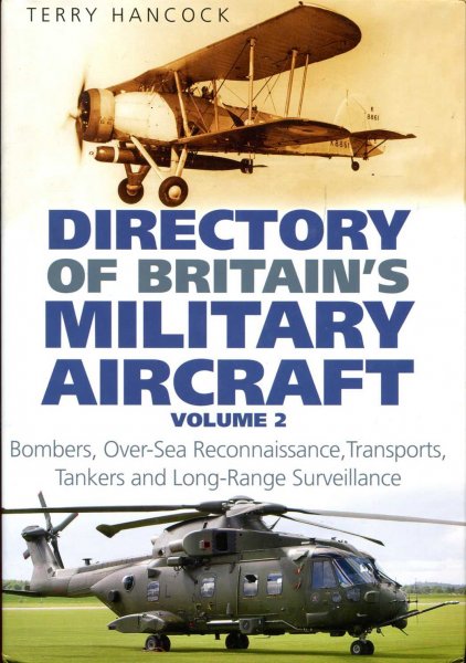 Directory of Britain's Military Aircraft : Vol. 2: Bombers, Over-Sea Reconnaissance, Transports, Tankers and Long-Range Image for Directory of Britain's Military Aircraft : Vol. 2: Bombers, Over-Sea Reconnaissance, Transports, Tankers and Long-Range