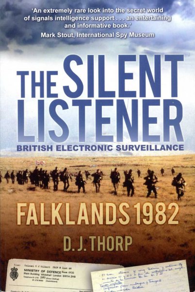 Image for The Silent Listener : British Electronic Surveillance - Falklands 1982