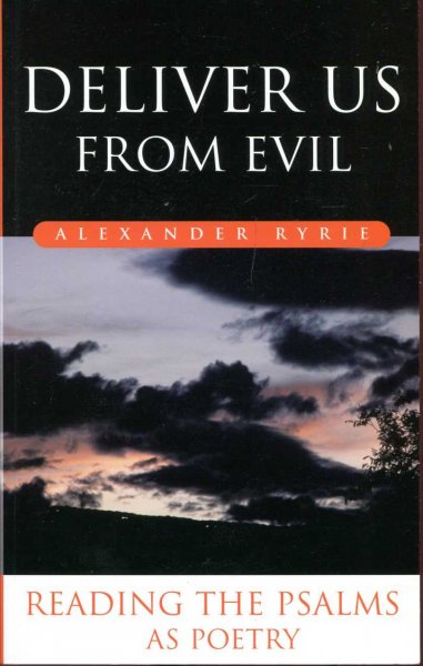 Image for Deliver Us from Evil : A Way of Reading the Psalms