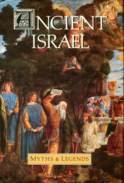 Image for Ancient Israel : Myths and Legends (three volumes in one)