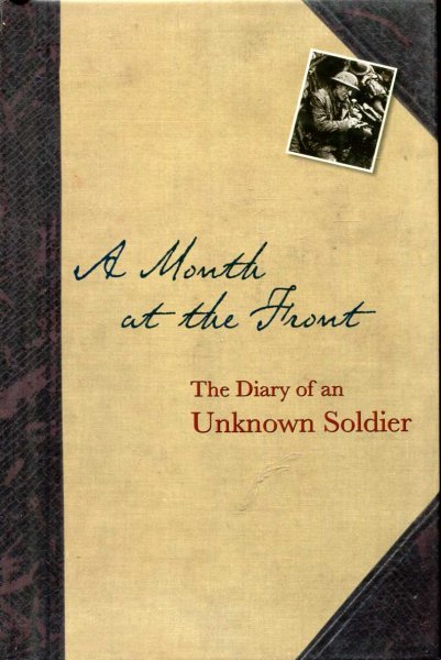 Image for A Month at the Front : The Diary of an Unknown Soldier