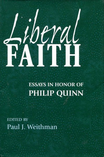 Image for Liberal Faith : Essays in Honor of Philip Quinn