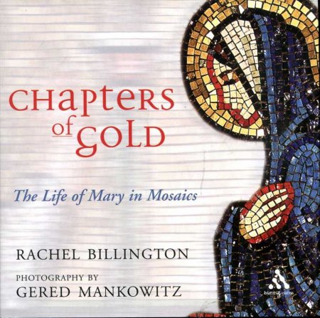 Image for Chapters Of Gold : The Life Of Mary In Mosaics