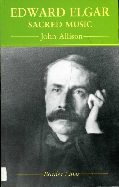 Edward Elgar: Sacred Music Image for Edward Elgar: Sacred Music