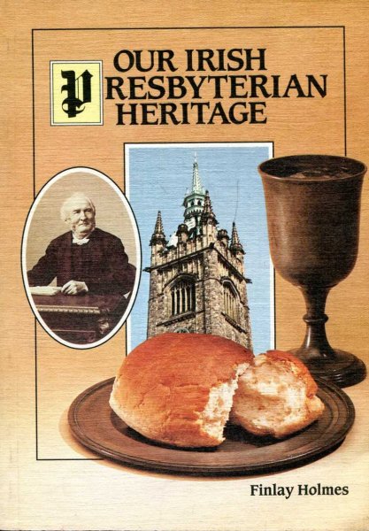 Image for Our Irish Presbyterian Heritage