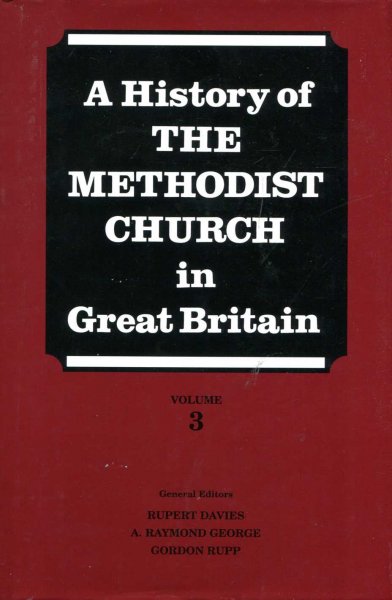Image for A History of the Methodist Church in Great Britain, Volume three (3)