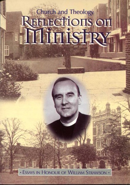 Image for Reflections on Ministry : Essays in Honour of William Strawson