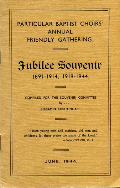 Image for Particular Baptist Choirs' Annual Friendly Gathering : Jubilee Souvenir 1891-1914, 1919-1944