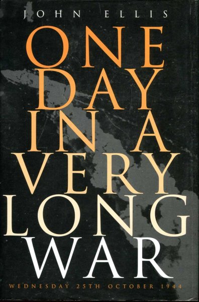 Image for One Day in a Very Long War : Wednesday 25th October 1944