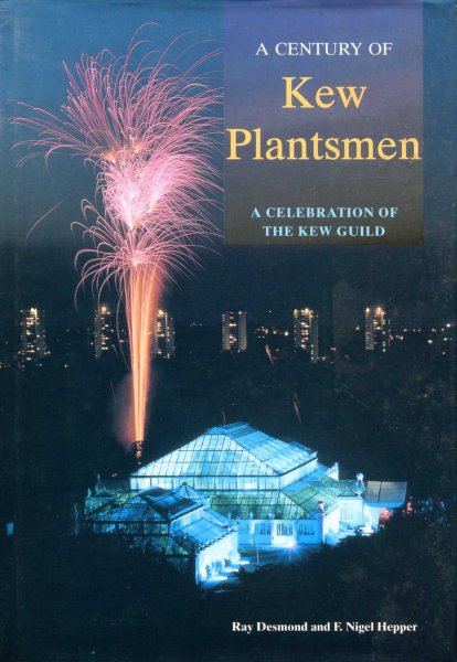 Image for A Century of Kew Plantsmen : Celebration of the Kew Guild