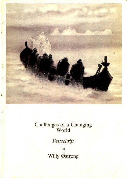 Image for Challenges of a changing world : festschrift to Willy Østreng on his 50th birthday, May 4th 1991