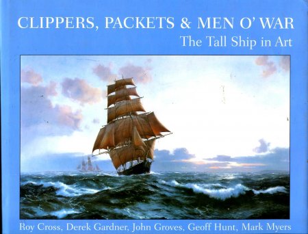 Image for Clippers, Packets & Men O' War - The Tall Ship in Art