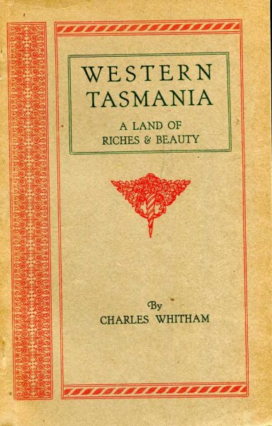 Image for Western Tasmania - a land of riches and beauty
