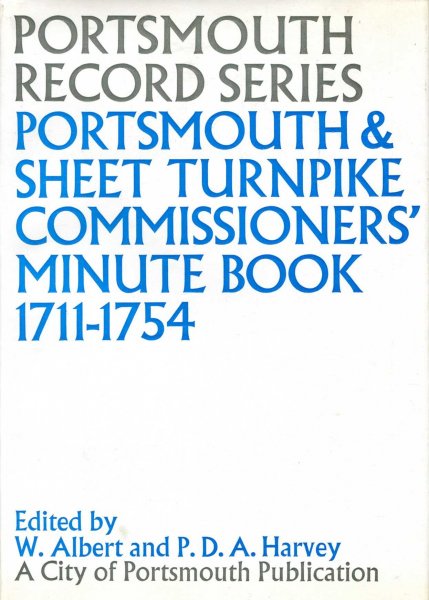 Image for Portsmouth Record Series : Portsmouth and Sheet Turnpike Commissioners' Minute Book 1711-1754
