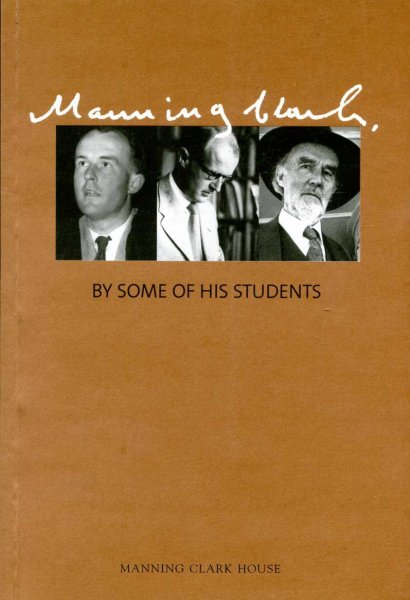 Image for Manning Clark by some of his students