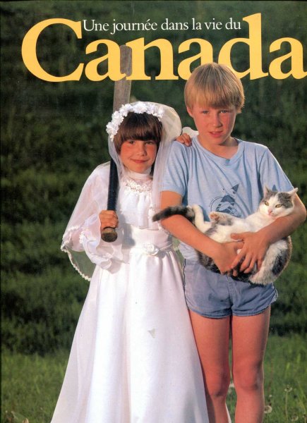 Image for Une Journée dans la vie du Canada: Le 8 juin 1984 vu par cent grands photographes