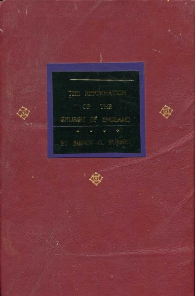 Image for The History of the Reformation of the Church of England, the third part, being Supplement to the two volumes formerly published
