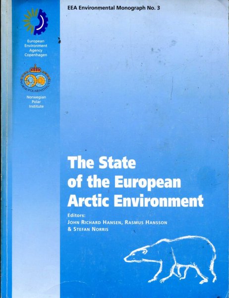 The State of the European Arctic Environment (EEA environmental monograph: 3) Image for The State of the European Arctic Environment (EEA environmental monograph: 3)