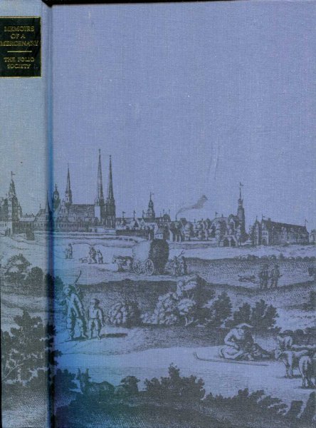 Image for Memoirs of a Mercenary, being the memoirs of Master Johann Dietz, Surgeon in the Army of the Great Elector and Barber to the Rpyal Court