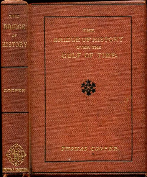 Image for The Brifge of History over the Gulf of Time : A Popular view of the historical evidence for the truth of Christianity