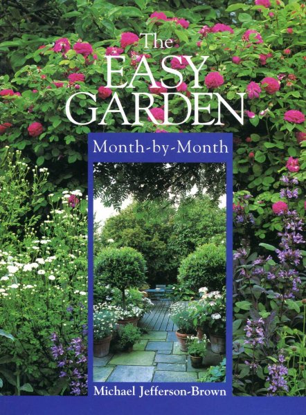 Image for The Easy Garden: Month-By-Month