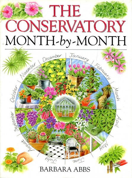 Image for The Conservatory Month-By-Month (Month-By-Month Gardening Series)