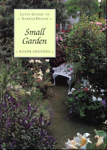 Image for Small Garden (Letts Guides to Garden Design)