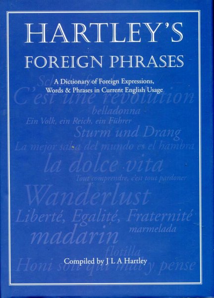 Image for Hartley's Foreign Phrases : A Dictionary of European Words and Expressions in Current Usage