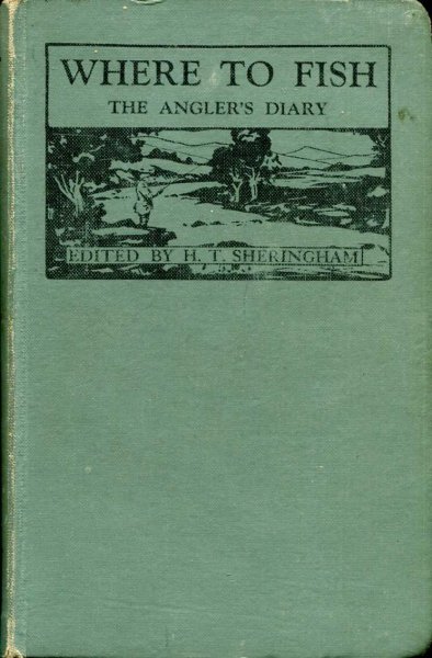 Image for Where to Fish (The Angler's Diary) - The Field Guide to the Rivers and Lakes of the World with a Record of Past Events, Tables and a Diary for Registering Fish