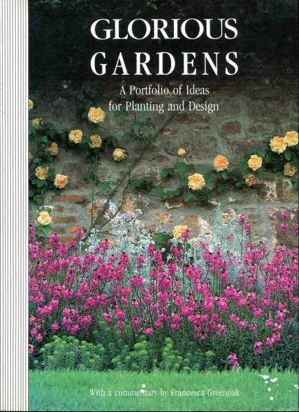 Image for Glorious Gardens : A Portfolio of Ideas for Planting and Design