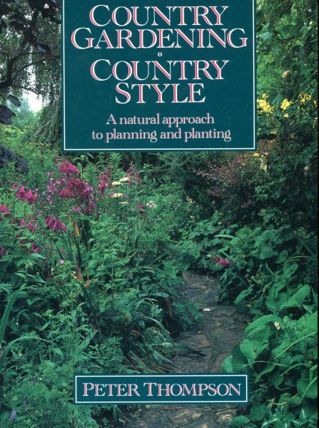 Image for Country Gardening : Country Style - a natural approach to planning and planting