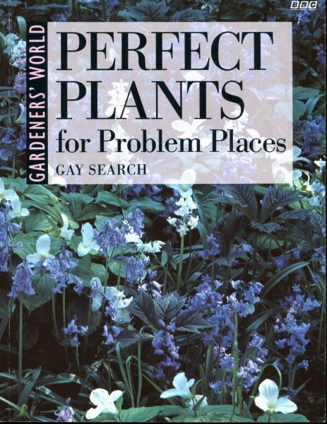 Image for Gardeners' World Perfect Plants for Problem Places
