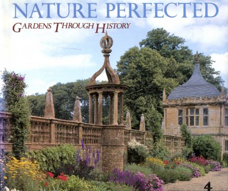 Image for Nature Perfected : Gardens Through History