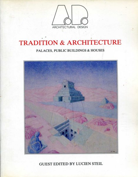Image for Tradition and Architecture (Architectural Design Profile No 67)