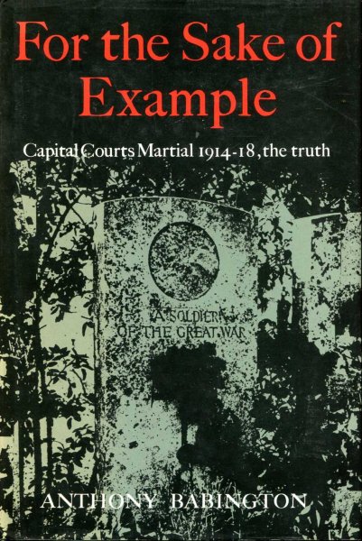 Image for For the Sake of Example : Capital Courts-Martial 1914-1920