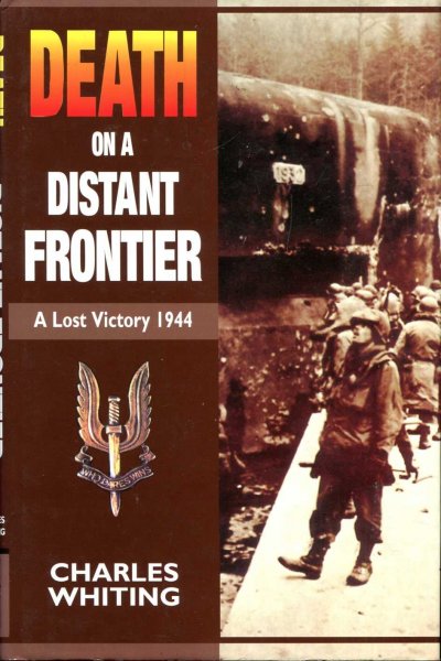 Image for Death on a Distant Frontier: A Lost Victory, 1944