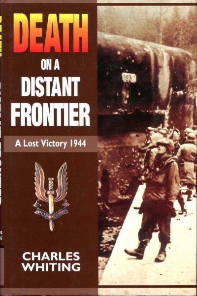 Image for Death on a Distant Frontier: A Lost Victory, 1944