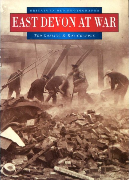 Image for East Devon at War (Britain in Old Photographs)