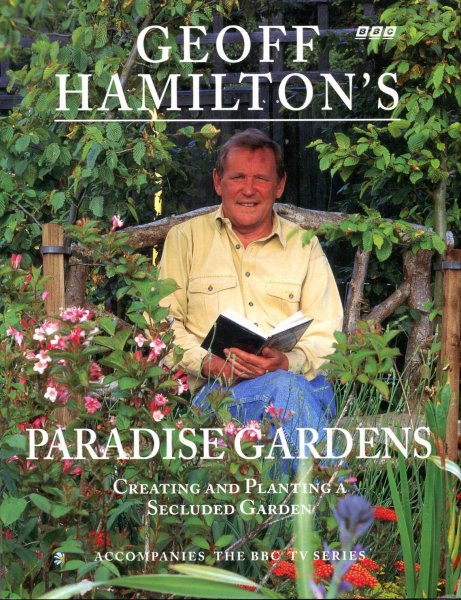 Image for Geoff Hamilton's Paradise Gardens creating and planting a secluded garden