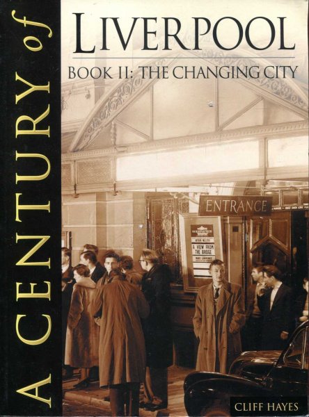 Image for A Century of Liverpool - Book II: The Changing City