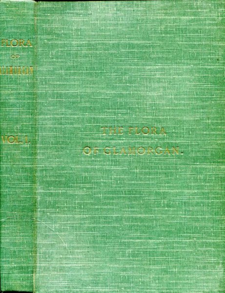 Image for The Flora of Glamorgan including the Spermaphytes & Vascular Cryptgams, with Index, volume I (all published)