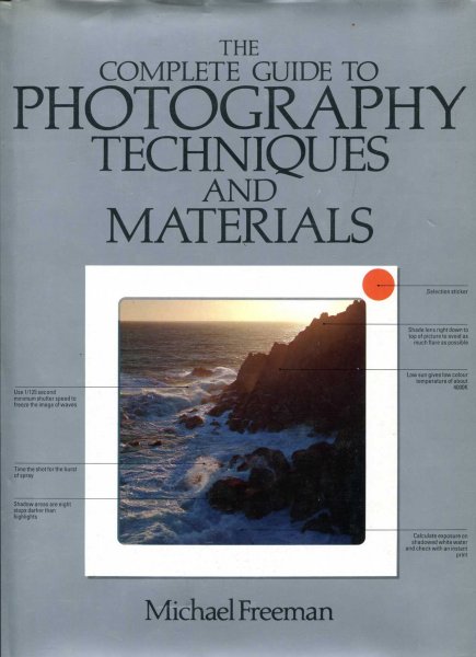 Image for The Complete Guide to Photography : Techniques and Materials