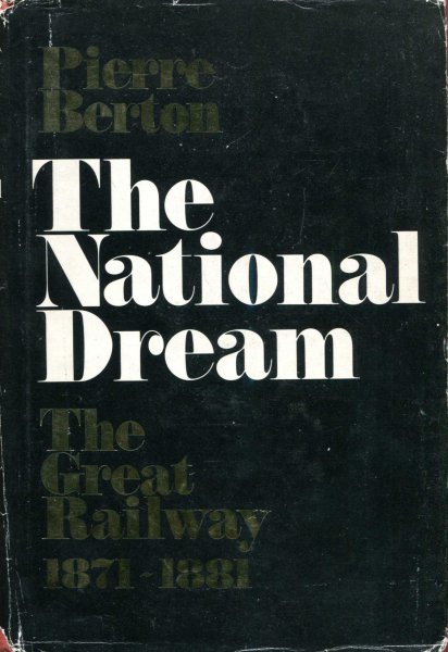 Image for The National Dream : The Great Railway 1871-1881