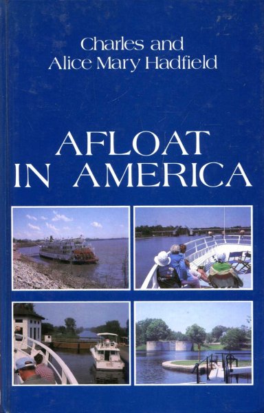 Image for Afloat in America two enthusiasts explore the United States and Canada by waterway and rail