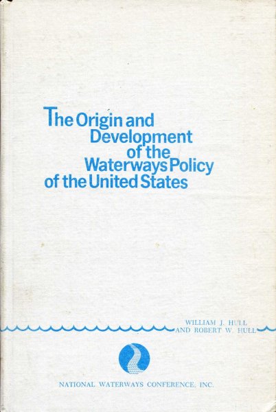 Image for The Origin and Development of the Waterways Policy of the United States