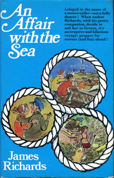 Image for An Affair with the Sea - the eruptive story of a two-'man' voyage from Newhaven to Greece
