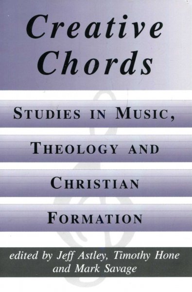 Creative Chords, Studies in Music, Theology and Christian Formation Image for Creative Chords, Studies in Music, Theology and Christian Formation