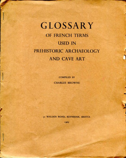 Image for Glossary of French Terms used in prehistoric archaeology and cave art