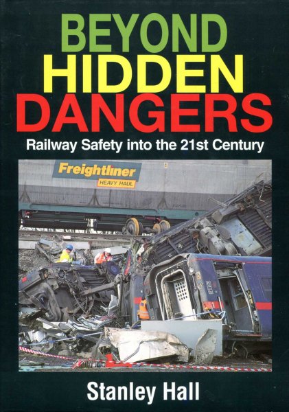 Image for Beyond Hidden Dangers : Railway Safety into the 21st Century