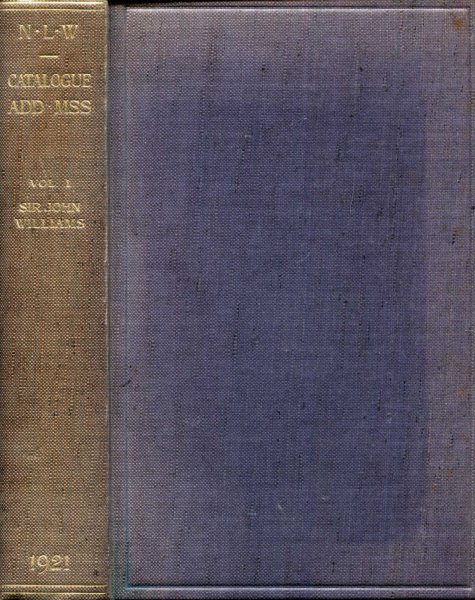Image for Catalogue of Manuscripts, volume I - Additional Manuscripts in the Collections of Sir John Williams, Bart.